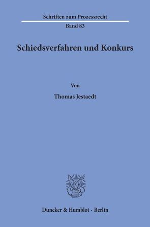 Schiedsverfahren und Konkurs. von Jestaedt,  Thomas