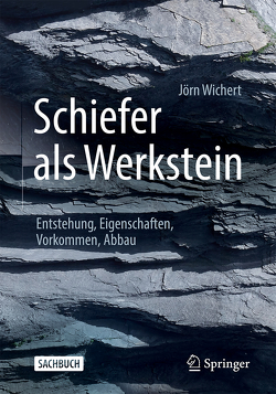 Schiefer als Werkstein von Wichert,  Jörn