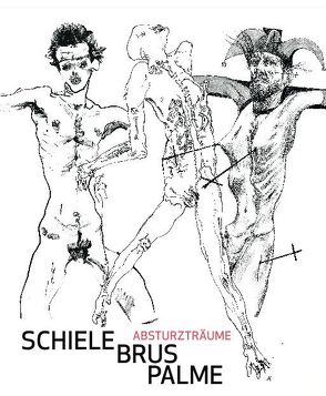 Schiele – Brus – Palme. Absturzträume / Dreams of Falling von Wipplinger,  Hans-Peter