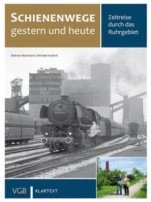 Zeitreise durch das Ruhrgebiet von Beckmann,  Dietmar, Hubrich,  Michael