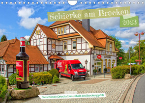 Schierke am Brocken – Die schönste Ortschaft unterhalb des Brockengipfels (Wandkalender 2023 DIN A4 quer) von Felix,  Holger