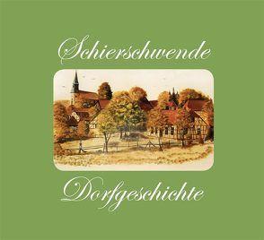 Schierschwende Dorfgeschichte von Degenhardt,  Gisela