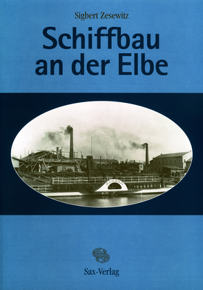 Schiffbau an der Elbe von Zesewitz,  Sigbert