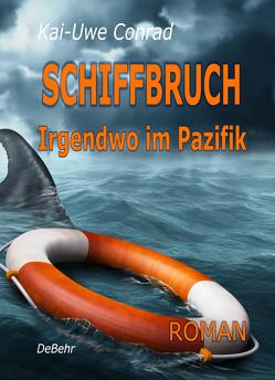 Schiffbruch von Conrad,  Kai-Uwe, DeBehr,  Verlag