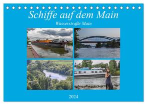 Schiffe auf dem Main – Wasserstraße Main (Tischkalender 2024 DIN A5 quer), CALVENDO Monatskalender von Will,  Hans