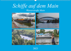 Schiffe auf dem Main – Wasserstraße Main (Wandkalender 2023 DIN A2 quer) von Will,  Hans