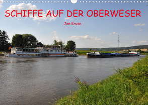 Schiffe auf der Oberweser (Wandkalender 2023 DIN A3 quer) von Kruse,  Jan