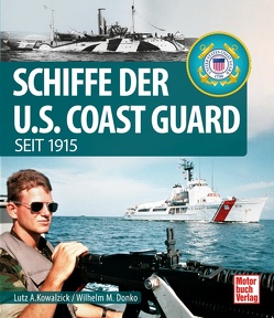 Schiffe der U.S. Coast Guard von Donko,  Wilhelm Maximilian, Kowalzick,  Lutz Alfred