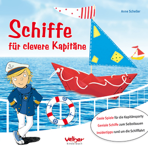 Schiffe für clevere Kapitäne von Scheller,  Anne