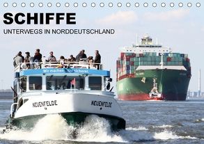 Schiffe – Unterwegs in Norddeutschland (Tischkalender 2018 DIN A5 quer) von Zech,  Tony