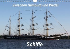 Schiffe – Zwischen Hamburg und Wedel (Wandkalender 2018 DIN A4 quer) von Springer,  Heike