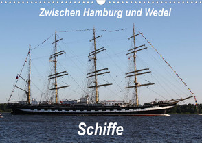 Schiffe – Zwischen Hamburg und Wedel (Wandkalender 2022 DIN A3 quer) von Springer,  Heike