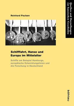 Schifffahrt, Hanse und Europa im Mittelalter von Paulsen,  Reinhard