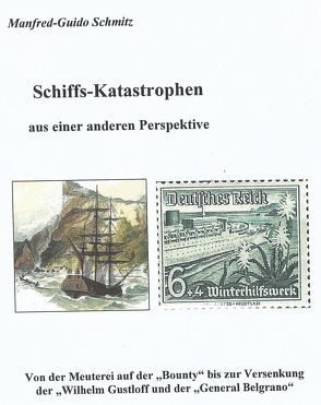 Schiffs-Katastrophen aus einer anderen Perspektive von Schmitz,  Manfred-Guido