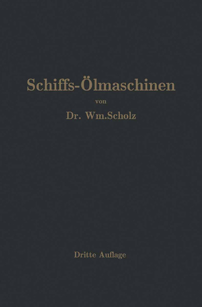 Schiffs-Ölmaschinen von Scholz,  Wm.