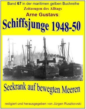 Schiffsjunge 1948-1950 von Gustavs,  Arne, Ruszkowski,  Jürgen