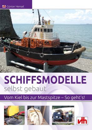 Schiffsmodelle selbst gebaut von Hensel,  Günter