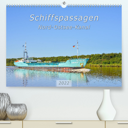 Schiffspassagen Nord-Ostsee-Kanal (Premium, hochwertiger DIN A2 Wandkalender 2022, Kunstdruck in Hochglanz) von Plett,  Rainer