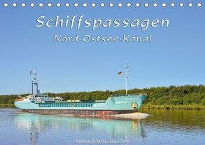 Schiffspassagen Nord-Ostsee-Kanal (Tischkalender 2018 DIN A5 quer) von Kulartz,  Rainer, Plett,  Lisa