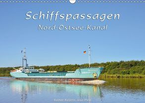 Schiffspassagen Nord-Ostsee-Kanal (Wandkalender 2018 DIN A3 quer) von Kulartz,  Rainer, Plett,  Lisa