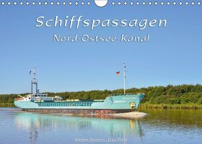 Schiffspassagen Nord-Ostsee-Kanal (Wandkalender 2019 DIN A4 quer) von Kulartz,  Rainer, Plett,  Lisa