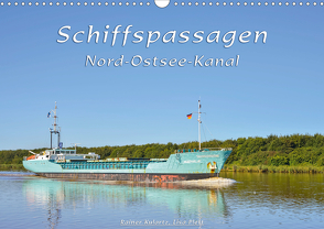 Schiffspassagen Nord-Ostsee-Kanal (Wandkalender 2021 DIN A3 quer) von Kulartz,  Rainer, Plett,  Lisa