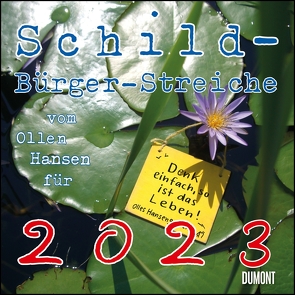Schild-Bürger-Streiche 2023 – Von Pit Schulz – Broschürenkalender – Format 30 x 30 cm von Schulz,  Peter-Torsten