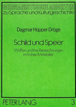 Schild und Speer von Hüpper-Dröge,  Dagmar