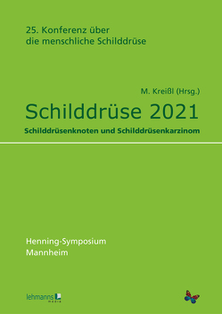 Schilddrüse 2021 von Kreißl,  Michael