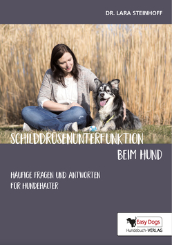 Schilddrüsenunterfunktion beim Hund von Dr. Steinhoff,  Lara