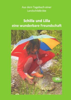 Schilla und Lilla – eine wunderbare Freundschaft von Schmitt,  Eva