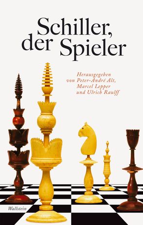 Schiller, der Spieler von Alt,  Peter-André, Lepper,  Marcel, Raulff,  Ulrich