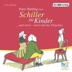 Schiller für Kinder von Härtling,  Peter