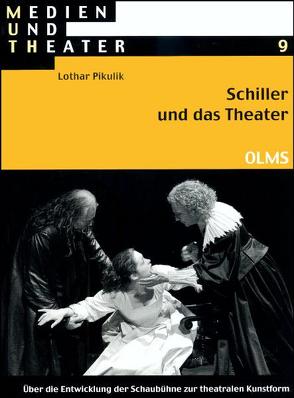 Schiller und das Theater von Pikulik,  Lothar