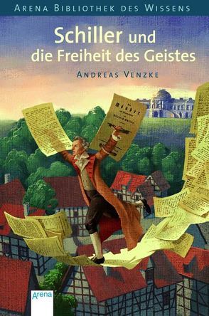 Schiller und die Freiheit des Geistes von Puth,  Klaus, Venzke,  Andreas