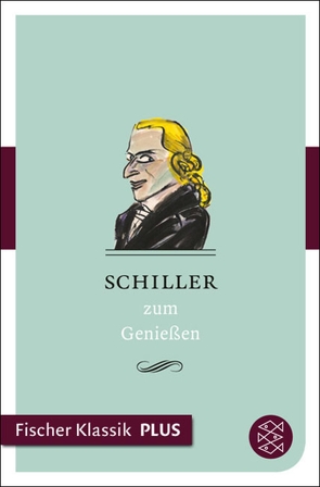 Schiller zum Genießen von Neundorfer,  German