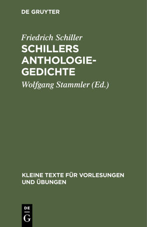 Schillers Anthologie-Gedichte von Schiller,  Friedrich, Stammler,  Wolfgang