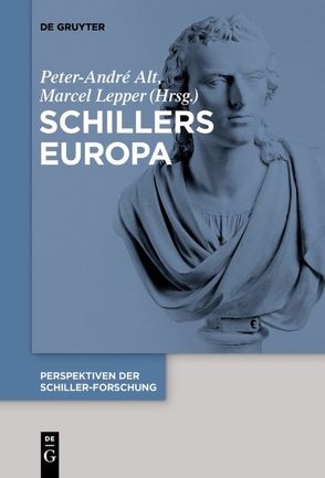 Schillers Europa von Alt,  Peter-André, Lepper,  Marcel