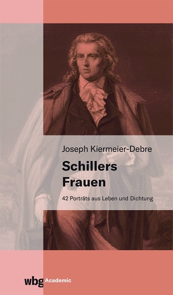 Schillers Frauen von Kiermeier-Debre,  Joseph