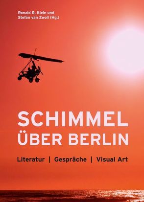 Schimmel über Berlin von Klein,  Ronald R., Zwoll,  Stefan van