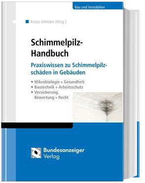 Schimmelpilz-Handbuch (1.Auflage) von Kraus-Johnsen,  Irina