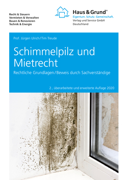Schimmelpilz und Mietrecht von Treude,  Tim, Ulrich,  Prof. Jürgen