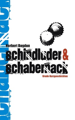Schindluder & Schabernack von Bogdon,  Norbert