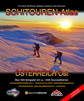 SCHITOUREN-Atlas Österreich Ost von Ladenbauer,  Wolfgang, Mokrejs,  Adi, Ostermayer,  Max, Schall,  Kurt