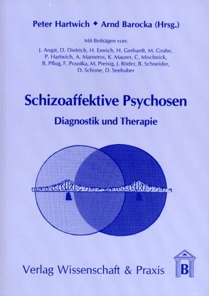 Schizoaffektive Psychosen. von Barocka,  Arnd, Hartwich,  Peter