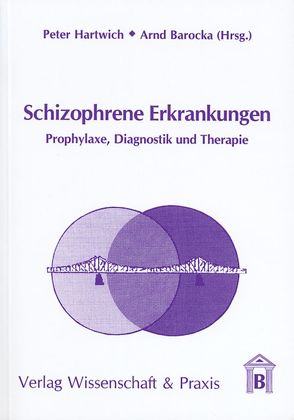 Schizophrene Erkrankungen. von Barocka,  Arnd, Hartwich,  Peter