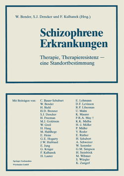 Schizophrene Erkrankungen von Bender,  Priv.-Doz. Dr. Dr. Wolfram, Dencker,  Prof. Sven Jonas, Kulhanek,  Dr. Franz