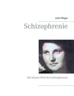 Schizophrenie von Rieger,  Jolan