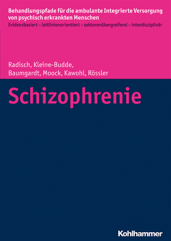 Schizophrenie von Baumgardt,  Johanna, Kawohl,  Wolfram, Kleine-Budde,  Katja, Moock,  Jörn, Radisch,  Jeanett, Rössler,  Wulf