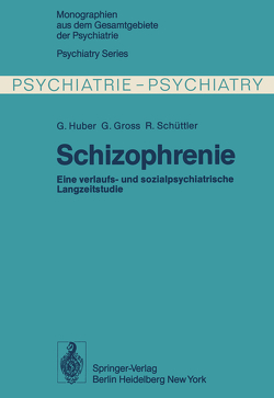 Schizophrenie von Gross,  G., Huber,  G., Schüttler,  R.